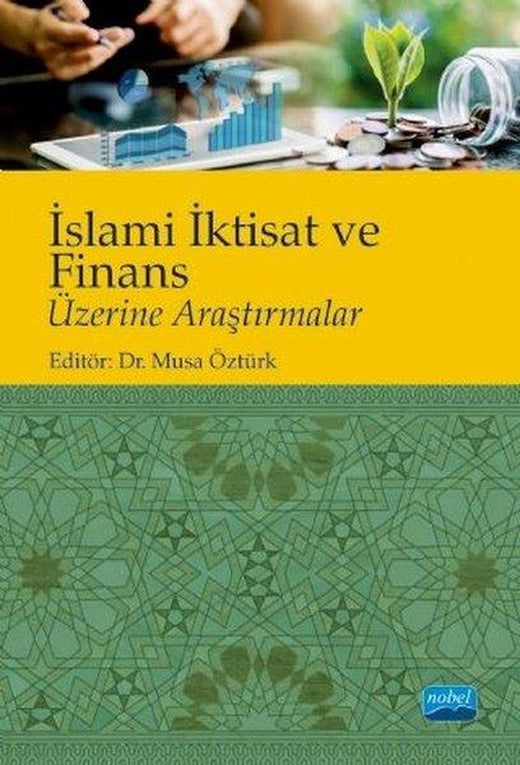 İslami İktisat ve Finans Üzerine Araştırmalar | Nobel Akademik Yayıncılık (İnce Kapak)