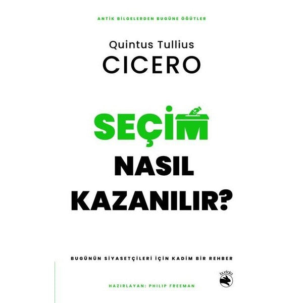 Seçim Nasıl Kazanılır? Bugünün Siyasetçileri İçin Kadim Bir Rehber | Budala Kitap (İnce Kapak)