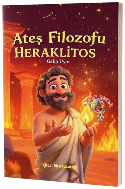 Heraklitos - Ateş Filozofu | Eğiten Çocuk (İnce Kapak)