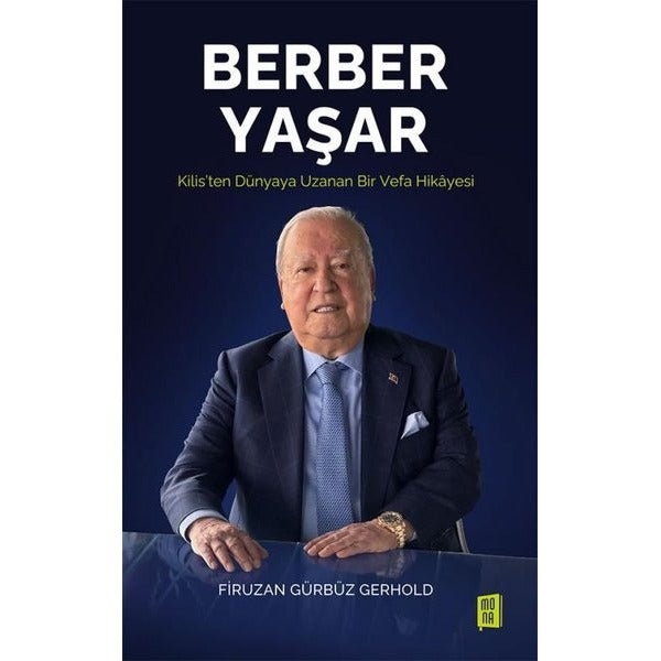 Berber Yaşar - Kilis'ten Dünyaya Uzanan Bir Vefa Hikayesi | Mona (İnce Kapak)