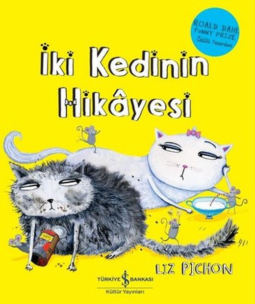 İki Kedinin Hikayesi | İş Bankası Kültür Yayınları