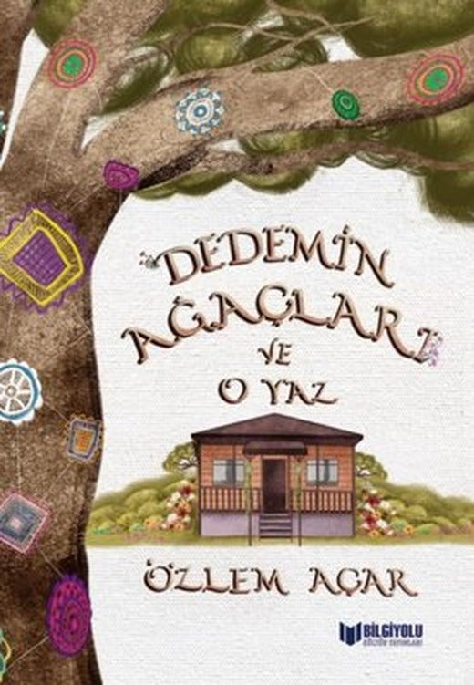 Dedemin Ağaçları ve O Yaz | Bilgiyolu Kültür Yayınları