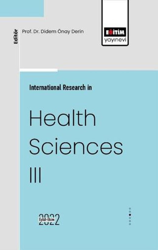 International Research in Health Sciences III | Eğitim Yayınevi - Bilimsel Eserler (Ciltsiz)