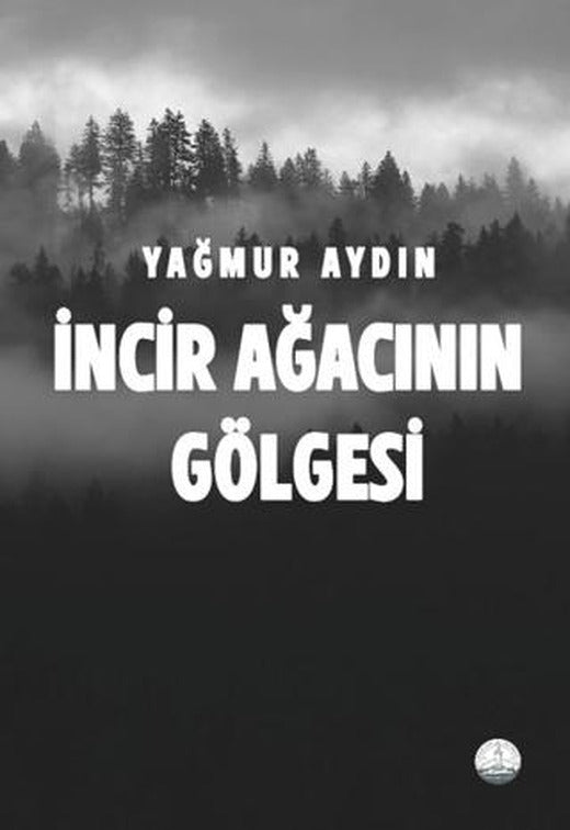 İncir Ağacının Gölgesi | Odessa Yayınevi (Ciltsiz)