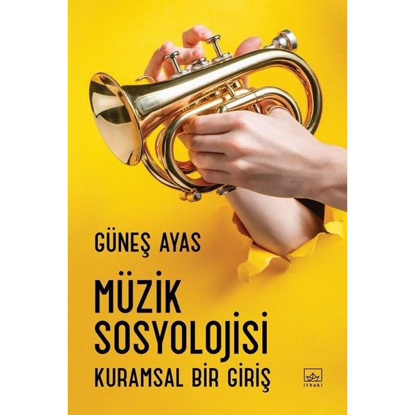 Müzik Sosyolojisi-Kuramsal Bir Giriş | İthaki Yayınları