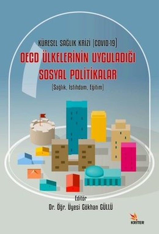 OECD Ülkelerinin Uyguladığı Sosyal Politikalar - Küresel Sağlık Krizi Covid 19 | Kriter