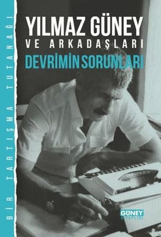 Yılmaz Güney ve Arkadaşları Devrim Sorunları | Dönüşüm Yayınları