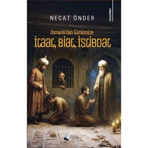 Osmanlıdan Günümüze İtaat Biat İstibdat | Karina Yayınevi (İnce Kapak)