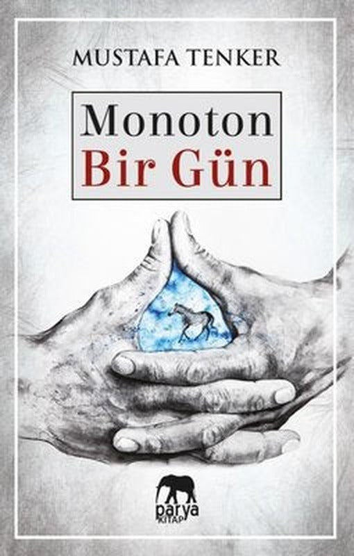 Monoton Bir Gün | Parya Kitap