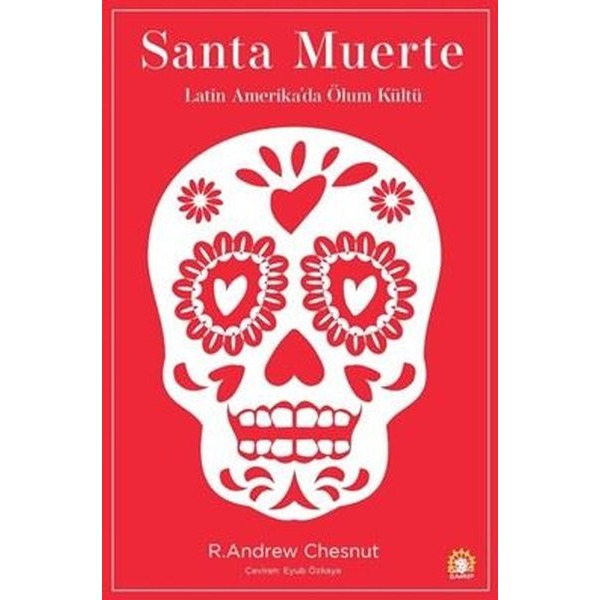 Santa Muerte - Latin Amerika'da Ölüm Kültü | Ganeşa Yayınları (İnce Kapak)