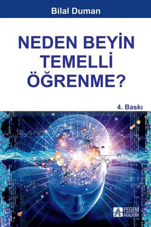 Neden Beyin Temelli Öğrenme? | Pegem Akademi Yayıncılık (Ciltsiz)