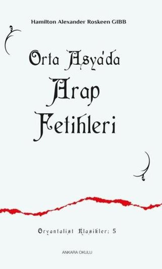 Orta Asya'da Arap Fetihleri | Ankara Okulu Yayınları (Ciltsiz)