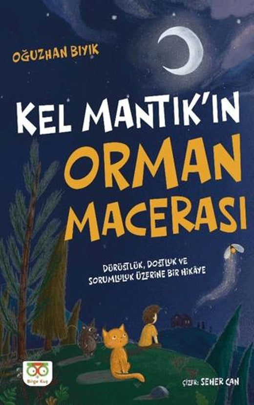 Kel Mantık’ın Orman Macerası | Bilge Kuş Yayınları (Ciltsiz)