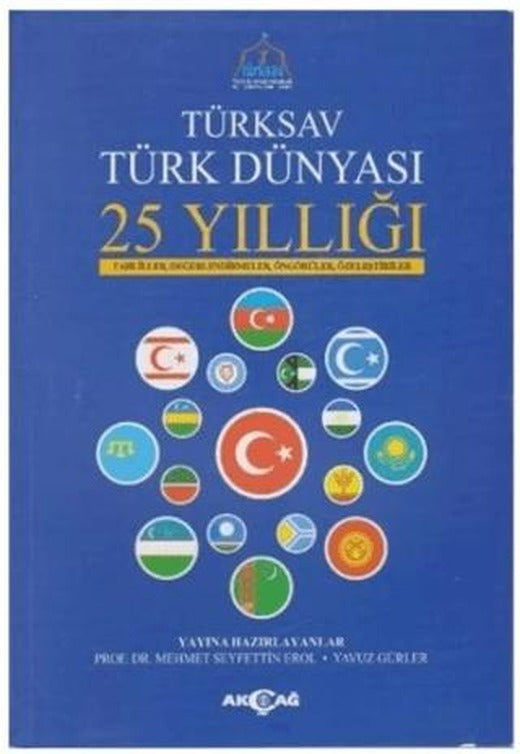 Türksav Türk Dünyası 25 Yıllığı | Akçağ Yayınları (Ciltsiz)
