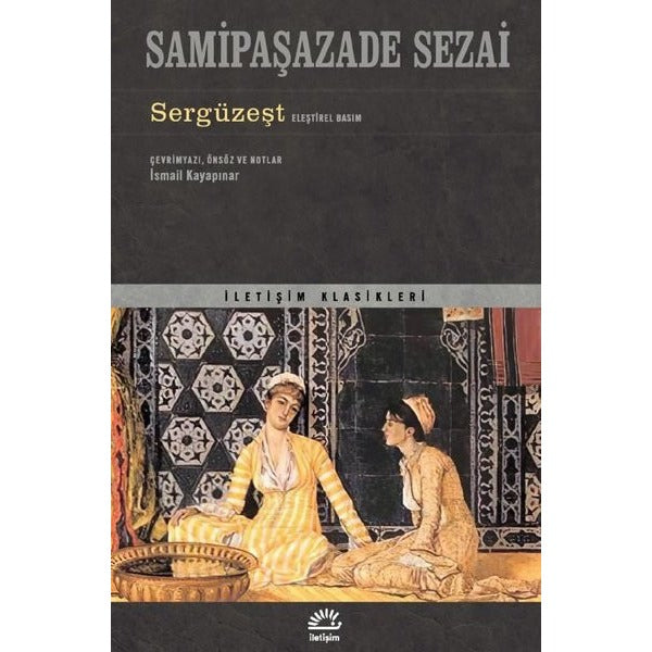 Sergüzeşt - Eleştirel Basım | İletişim Yayınları