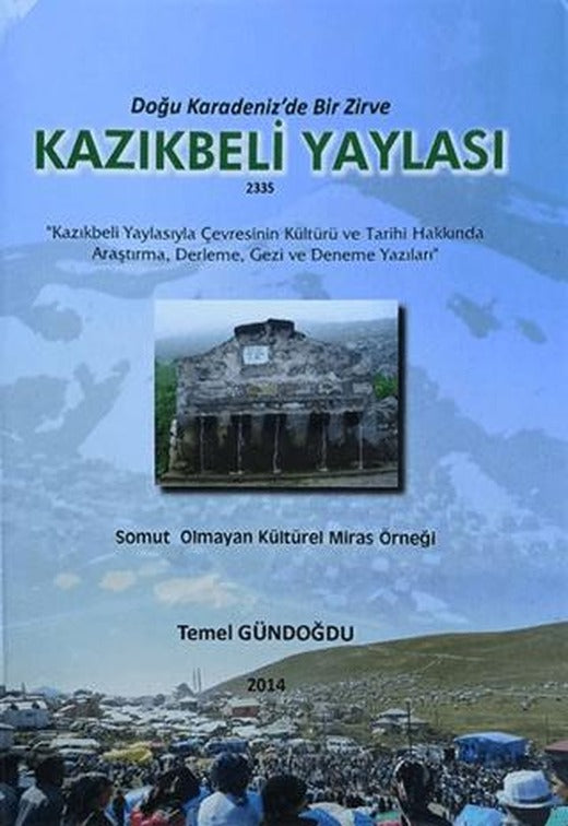 Doğu Karadeniz'de Bir Zirve Kazıkbeli Yaylası