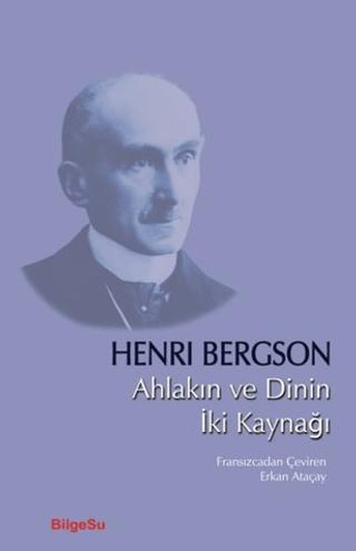 Ahlakın ve Dinin İki Kaynağı | BilgeSu Yayıncılık (Ciltsiz)