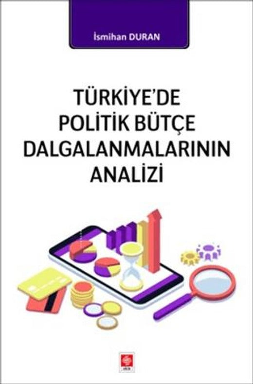Türkiye'de Politik Bütçe Dalgalanmalarının Analizi
