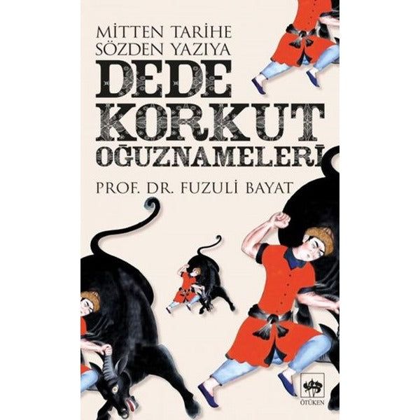 Dede Korkut Oğuznameleri | Ötüken Neşriyat
