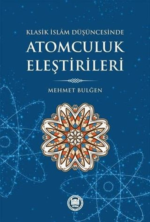 Klasik İslam Düşüncesinde Atomculuk Eleştirileri