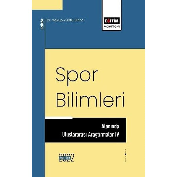 Spor Bilimleri Alanında Uluslararası Araştırmalar 4 | Eğitim Yayınevi (İnce Kapak)
