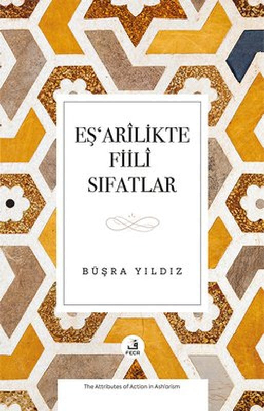 Eş'arilikte Fiili Sıfatlar | Fecr Yayınları (İnce Kapak)
