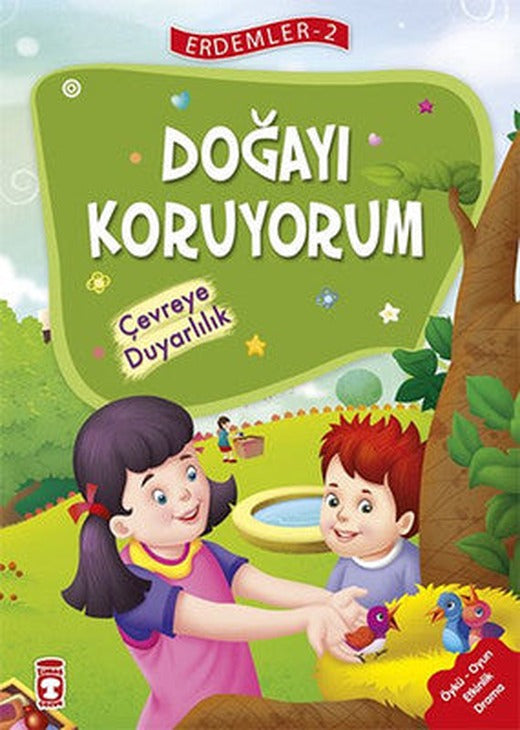 Erdemler 2 - Doğayı Koruyorum Çevreye Duyarlılık | Timaş Çocuk