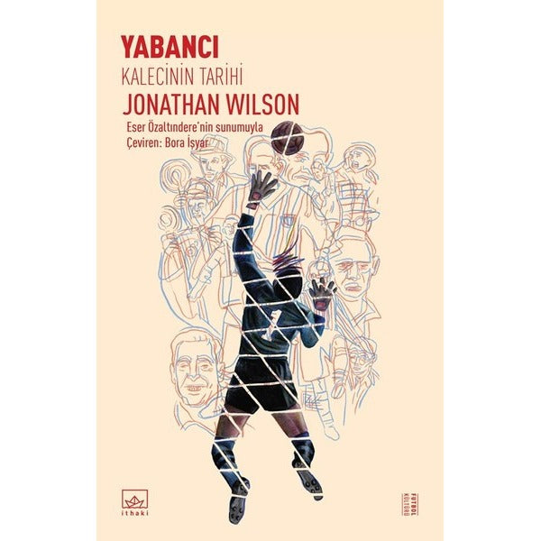 Yabancı: Kalecinin Tarihi | İthaki Yayınları