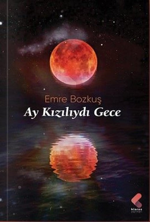 Ay Kızılıydı Gece | Klaros Yayınları