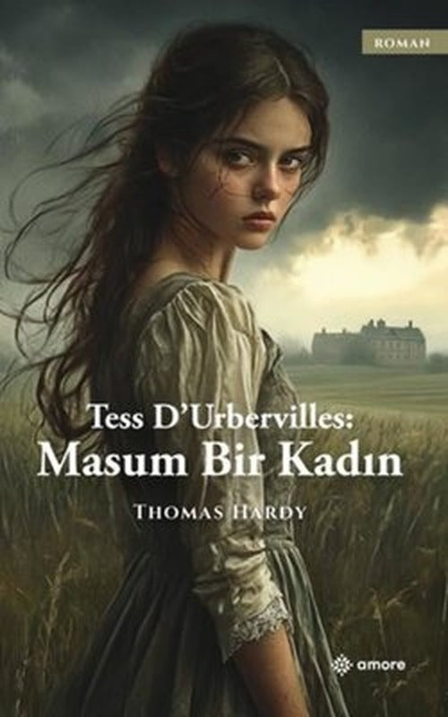 Tess Durbervilles: Masum Bir Kadın | Amore Yayınları (İnce Kapak)