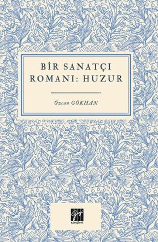 Bir Sanatçı Romanı Huzur