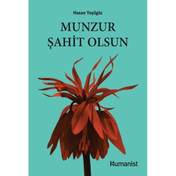 Munzur Şahit Olsun | Humanist Kitap Yayıncılık (İnce Kapak)