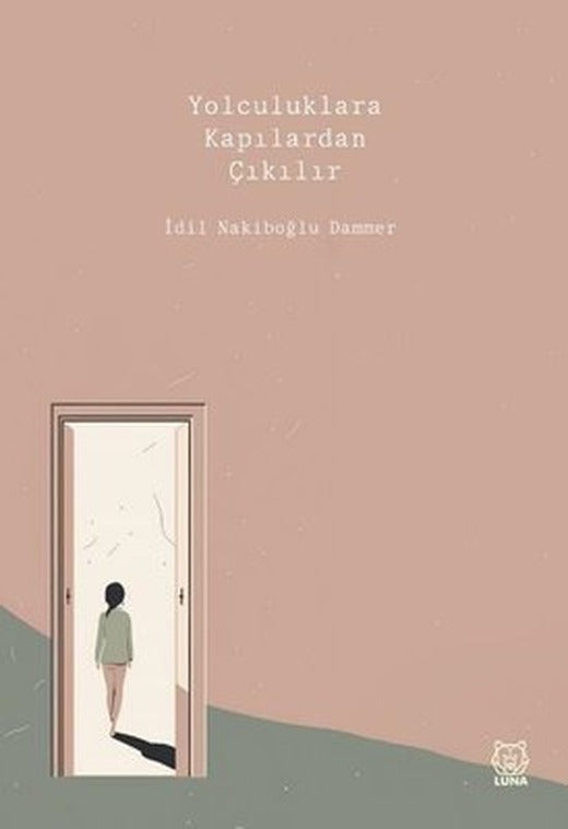 Yolculuklara Kapılardan Çıkılır | Luna Yayınları