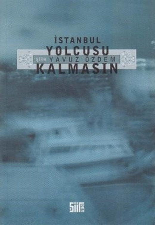İstanbul Yolcusu Kalmasın | Şiirden Yayıncılık (Ciltsiz)
