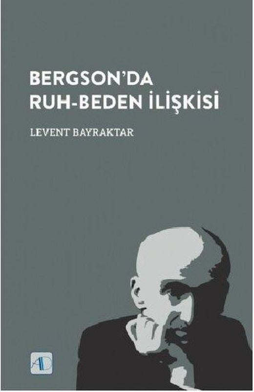 Bergsonda Ruh - Beden İlişkisi | Aktif Düşünce Yayıncılık (İnce Kapak)
