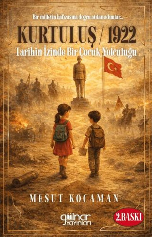 Kurtuluş 1922 Tarihin İzinde Bir Çocuk Yolculuğu