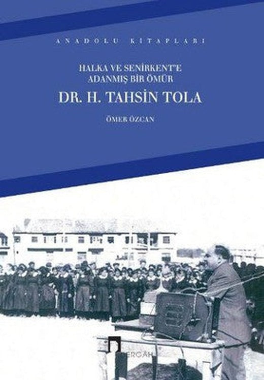 Halka ve Senirkente Adanmış Bir Ömür | Dergah Yayınları