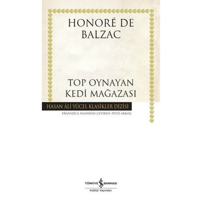 Top Oynayan Kedi Mağazası - Hasan Ali Yücel Klasikler | İş Bankası Kültür Yayınları (Ciltli)