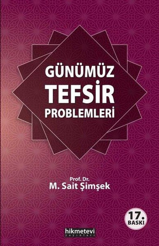Günümüz Tefsir Problemleri | Hikmetevi Yayınları (İnce Kapak)