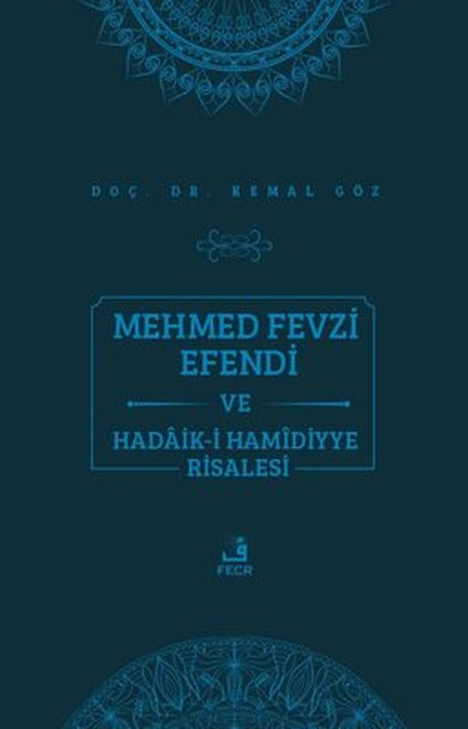 Mehmed Fevzi Efendi ve Hadaik-i Hamidiyye Risalesi | Fecr Yayınları