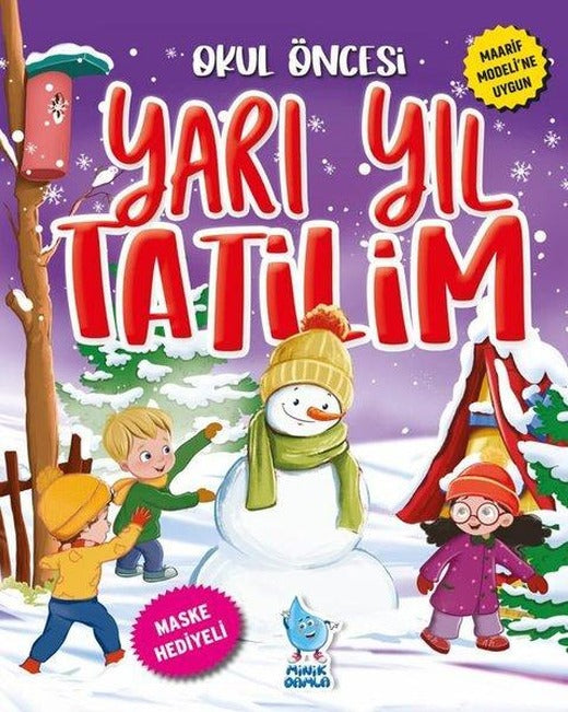 Okul Öncesi Yarı Yıl Tatilim | Minik Damla (İnce Kapak)