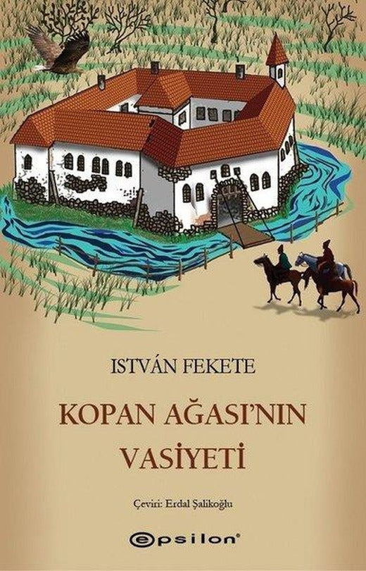 Kopan Ağası'nın Vasiyeti | Epsilon Yayınevi (İnce Kapak)