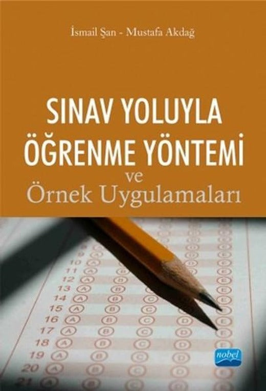 Sınav Yoluyla Öğrenme Yöntemi ve Örnek Uygulamaları | Nobel Akademik Yayıncılık (İnce Kapak)