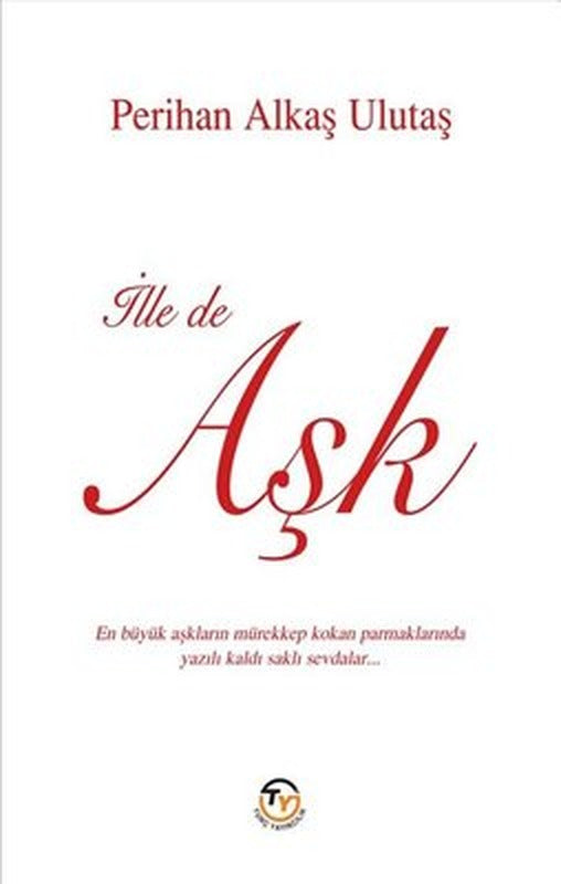 İlle de Aşk | Tunç Yayıncılık (İnce Kapak )