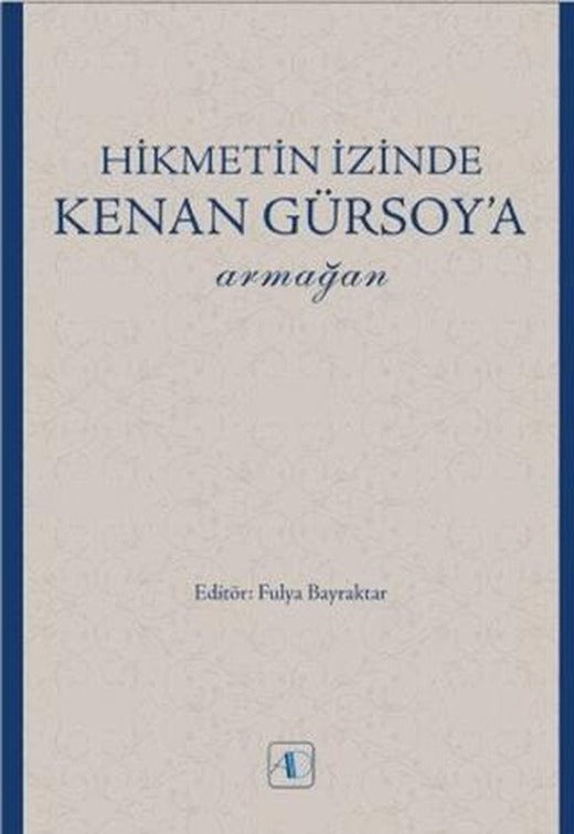 Hikmetin İzinde Kenan Gürsoy’a Armağan