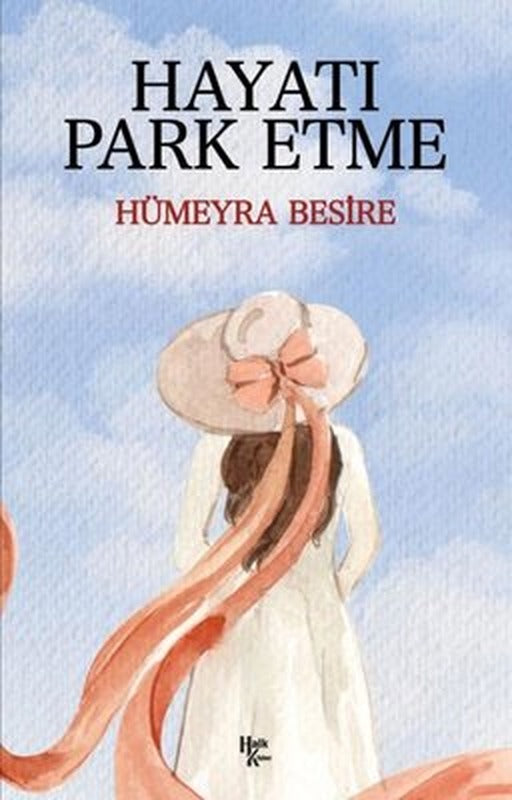 Hayatı Park Etme | Halk Kitabevi