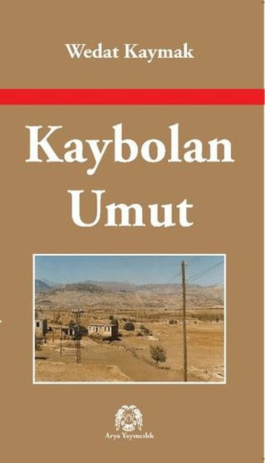 Kaybolan Umut | Arya Yayıncılık (Ciltsiz)
