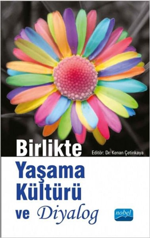 Birlikte Yaşama Kültürü ve Diyalog | Nobel Akademik Yayıncılık (İnce Kapak)
