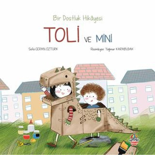 Bir Dostluk Hikayesi Toli ve Mini | Yağmur Çocuk (Ciltsiz)