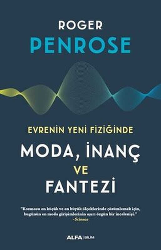 Evrenin Yeni Fiziğinde Moda İnanç ve Fantezi | Alfa Yayınları